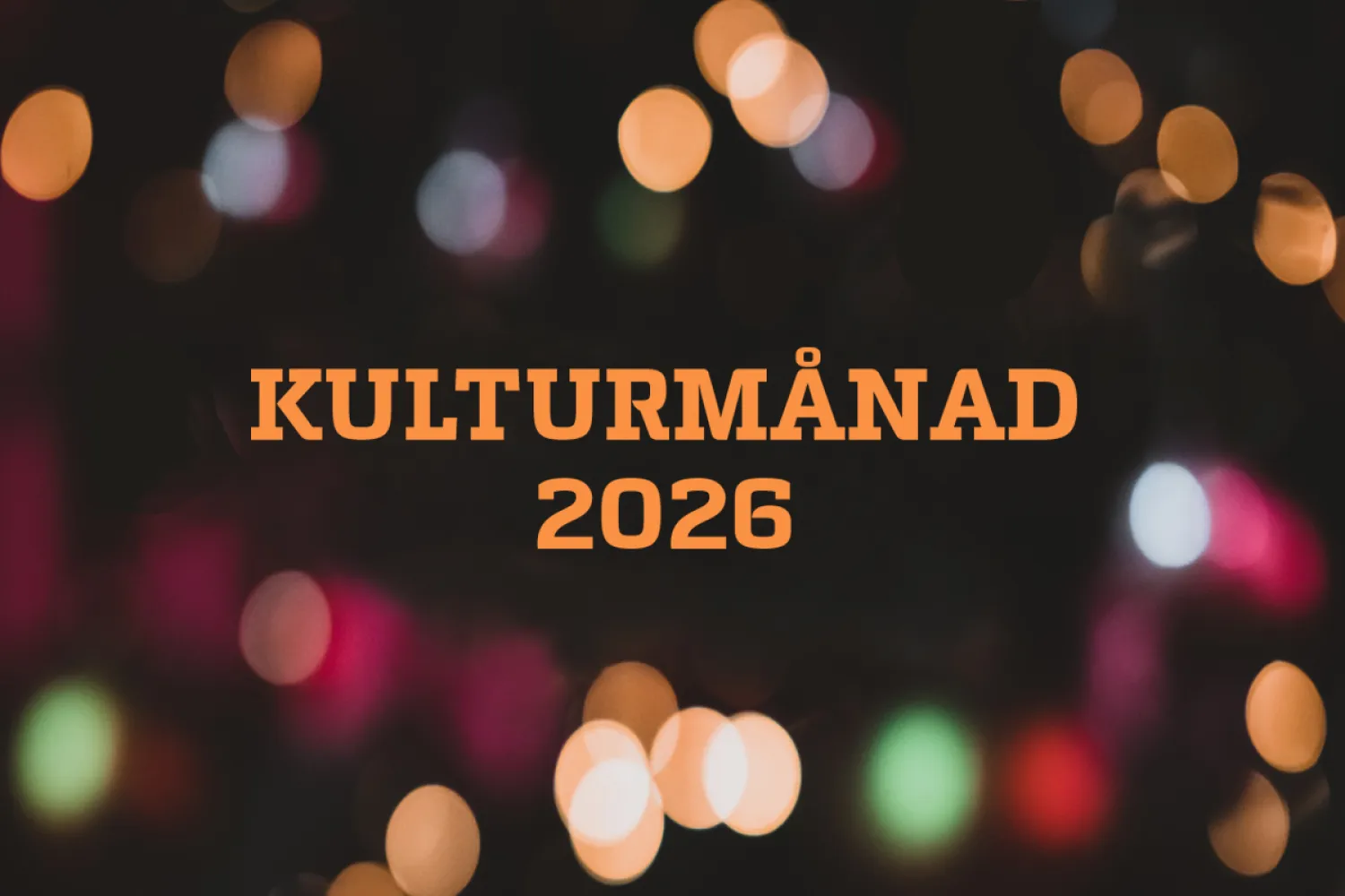 Ljuspunkter och texten Kulturmånad 2026
