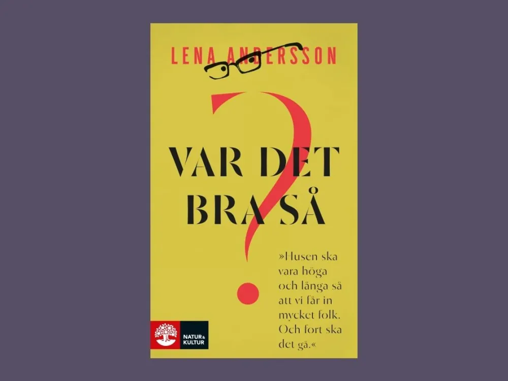 Järfälla läser: Lena Anderssons "Var det bra så?"